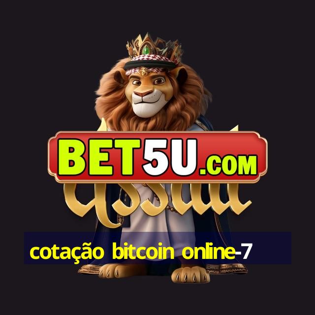 cotação bitcoin online